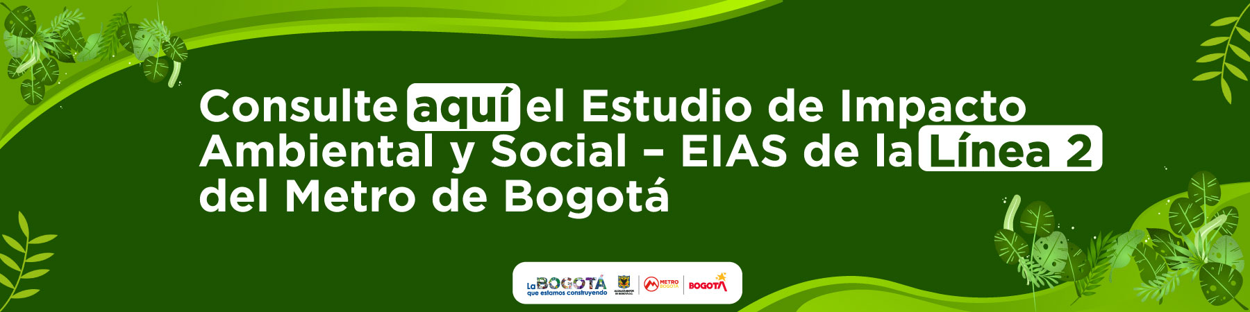 Consulte aquí el Estudio de Impacto Ambiental y Social (EIAS) de la Línea 2 del Metro de Bogotá