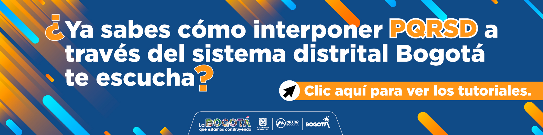 ¿Ya sabes cómo interponer PQRSD a través del sistema distrital Bogotá te escucha? Clic aquí para ver los tutoriales