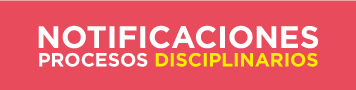 Notificaciones procesos disciplinarios